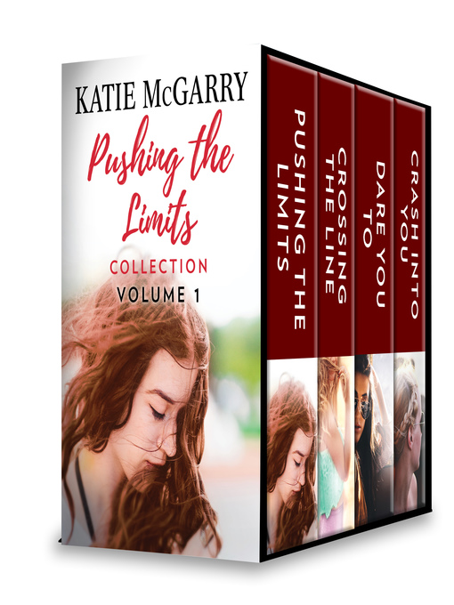 Cover image for Pushing the Limits Collection, Volume 1: Pushing the Limits ; Crossing the Line ; Dare You To ; Crash Into You